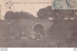 E19-44) VARADES - LE PONT DE GRAVELLE - ANIMEE - HABITANTS - LAVEUSES - LAVANDIERES - Varades
