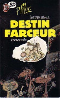 Destin Farceur - Crescendo (1989) De Ptiluc - Autres & Non Classés