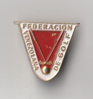 PIN'S BROCHE  THEME SPORT GOLF  FEDERACION VENEZOLANA  DE GOLF - Golf