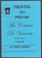 155PF/ LIEGE, TROCADÉRO, Théâtre Du Phénix, 2003, *Ma Cousine De Varsovie* De Louis Verneuil - Programas