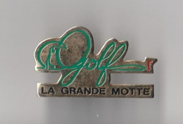 PIN'S THEME  SPORT  GOLF  DE LA  GRANDE MOTTE  EN HERAULT - Golf
