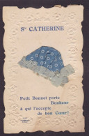 CPA Sainte Catherine Bonnet Brodée Soie Timbré Non Circulé - St. Catherine