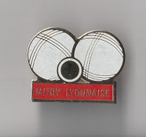 PIN'S THEME   SPORT  PETANQUE  CLUB  DE MITRY  BOULE LYONNAISE - Petanque