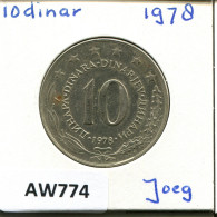 10 DINARA 1978 JUGOSLAWIEN YUGOSLAVIA Münze #AW774.D.A - Jugoslavia