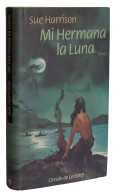 Mi Hermana La Luna - Sue Harrison - Literature