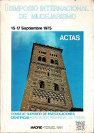 I Simposio Internacional De Mudejarismo. 15-17 Septiembre 1975. Actas - History & Arts