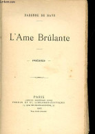 L'âme Brulante. - Baronne De Baye - 1905 - Autres & Non Classés