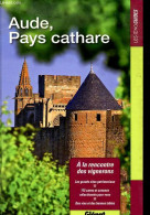 Aude, Pays Cathare - A La Rencontre Des Vignerons - Collection Les Oeunoguides. - Cornetto Jean-Christophe - 2011 - Autres & Non Classés