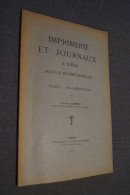 Liège,imprimerie Et Journaux Sous Le Régime Français,1925,dédicacé De L'auteur,68 Pages,24 Cm. Sur 16 Cm. - Documenti Storici