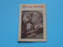 1955 > Le Droit De Naître > Un Film MELIOR ( Edit.: Cinéma L'Etoile > 55 Rue Neuve ) 1955 ( Zie / Voir SCANS ) ! - Formato Piccolo : 1941-60