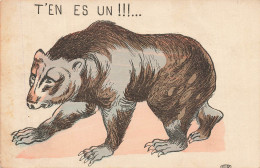 Ours * CPA Illustrateur * T'es Un Ours ! * Bear - Bears