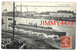 CPA - CHALONS-sur-SAÔNE - Chantiers Schneider & Cie - Lancement Du Submersible S.C.1 - Phot Ch. Chambon - Unterseeboote