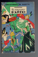 LA VENGEANCE D APEKI 1949 PAR FRANCHEL BIBLIOTHEQUE DE SUZETTE ILLUSTRATIONS MANON IESSEL EDITIONS GAUTIER LANGUEREAU - Scouting
