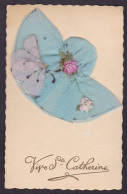 CPA Bonnet Sainte Catherine En Tissu Soie Silk écrite - St. Catherine