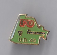 PIN'S   THEME SYNDICAT  FO  UNION DEPERTEMENTALE DES LANDES - Administración