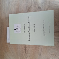 25 Years Of International Postal History Fellowship 1994-2019 (P. Wijnants).  Very Interesting With Articles/studies On  - Autres & Non Classés