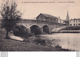 L20-44) SAINT PHILBERT DE GRAND LIEU - LE PONT SUR LA BOULOGNE   - ( 2 SCANS ) - Saint-Philbert-de-Grand-Lieu