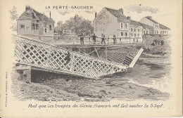 D 77. LA FERTE GAUCHER. LOT DE 2 CARTES PONT QUE LES TROUPES DU GENIE FRANCAIS ON FAIT SAUTER LE 5 SEPT - La Ferte Gaucher
