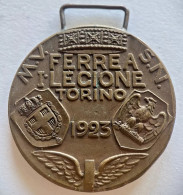 MEDAGLIA MVSN Iª LEGIONE FERREA TORINO 1923 "VIVREMO VIGILI" CC.NN. REGIO ESERC. - Italy
