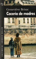 Cacería De Madres - Geneviève Brisac - Literature