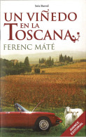 Un Viñedo En La Toscana. Avance Editorial (es Fragmento De La Novela) - Ferenc Máté - Literature