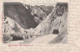 UR35  --  URNERLOCH BEI ANDERMATT    --  1902 - Andermatt