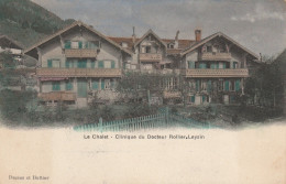 CPA-SUISSE-LEYSIN-Le Chalet-Clinique Du Docteur Rollier - Leysin