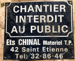 Plaque Tôle Publicitaire  St Etienne Chantier Chinal - Targhe In Lamiera (a Partire Dal 1961)
