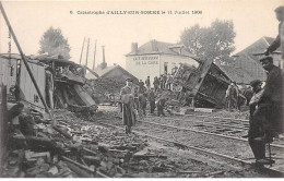 Catastrophe D'AILLY SUR SOMME Le 11 Juillet 1906 - Très Bon état - Ailly Sur Noye
