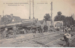 Catastrophe D'AILLY SUR SOMME Le 11 Juillet 1906 - Rétablissement Des Voies - Très Bon état - Ailly Sur Noye