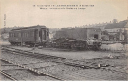Catastrophe D'AILLY SUR SOMME Le 11 Juillet 1906 - RéWagon Restaurant Et Le Tender Au Garage - Très Bon état - Ailly Sur Noye