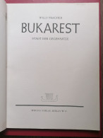 România Willy Pragher - Bukarest Bucuresti 1943 118 Pag 140 Ilustratii Romana/germana Lipsa Supracoperta - Livres Anciens