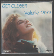 Disque Vinyle 45t - Valérie Dore - Get Closer - Dance, Techno & House