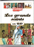 LES GRANDS SAINTS EN BD FILOTEO BAYARD 2017 TBE - Autres & Non Classés