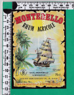 R722 ETIQUETTE MONTEBELLO RHUM AGRICOLE CARRERE PETIT BOURG GUADELOUPE VOILIER 75 Cl - Rhum
