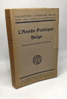 L'Année Poétique Belge. Préface De La Comtesse De Noailles. ANCIAUX Ch.e.a - Autres & Non Classés