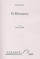 Ta Résonance: Lavis De Colette Deblé - Autres & Non Classés