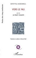 Vers Le Nu: Suivi De Le Muet Chante Traduction Et Préface De Bernard Noël - Autres & Non Classés