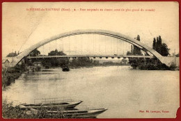 ** ST. PIERRE  Du  VAUVRAY  -  PONT  SUSPENDU  En  CIMENT  ARME  Le  PLUS  GRAND  Du  MONDE ** - Bridges