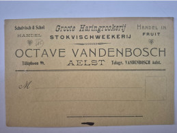 AALST ALOST GROTE HARING ROKERIJ PRIVE TEKSTUELE  PUBLICITEITS KAART  OCTAVE VANDENBOSCH STOKVISKWEKERIJ - Aalst