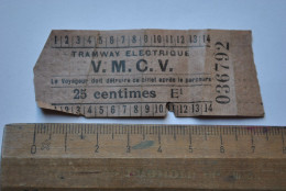 Ancien Ticket Tramway Electrique V.M.C.V 25 Centimes E1 VMCV RARE - Europa