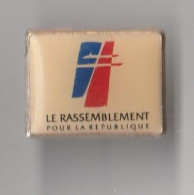 PIN'S THEME PARTI  POLITIQUE   RPR RASSEMBLEMENT POUR LA REPUBLIQUE - Administración