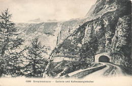 Suisse Simplonstrasse Gallerie Und Kaltwassergletscher - Simplon