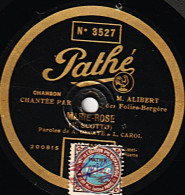 Disque SAPHIR, Pathé 29 Cm. Etat Ex. N° 3527 Chanté Par M. ALIBERT. MARIE-ROSE - QUAND ON A UNE FEMME ET UNE AUTO - 78 T - Disques Pour Gramophone