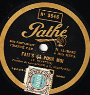 Disque SAPHIR, Pathé 29 Cm. Etat TB. N° 3546 Chanté Par M. ALIBERT. FAIT'S CA POUR MOI- BRUN ET BLOND - 78 T - Disques Pour Gramophone
