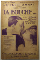 Partition "Le Petit Amand" - Mélodie De 1922 -  De L'Opérette "TA BOUCHE" - Paroles WILLEMETZ & Musique YVAIN - Scores & Partitions