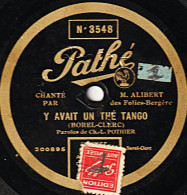 Disque SAPHIR, Pathé 29 Cm. Etat Ex. N° 3548 Chanté Par M. ALIBERT. Y AVAIT UN THE TANGO -Si Vousrencontrez...dans Votre - 78 T - Disques Pour Gramophone