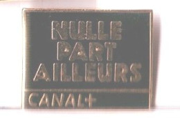 W74 Pin's Télévision Canal + Qualité Email Grand Feu NULLE PART Média Télé Achat Immédiat - Media