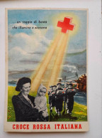 Croce Rossa Italiana Un Raggio Di Bontà Che Illumina E Soccorre 1940 Ca - Red Cross