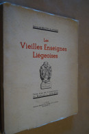 Liège,les Vieilles Enseignes Liègeoises,Adrien De Melotte De Lavaux,1937,complet 29 Cm. Sur 24 Cm. - Documenti Storici